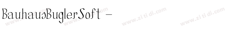 BauhausBuglerSoft 字体转换 BauhausBuglerSoft 字体转换